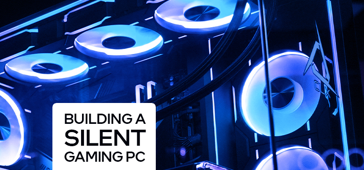 The Keys to Keeping a PC Quiet
