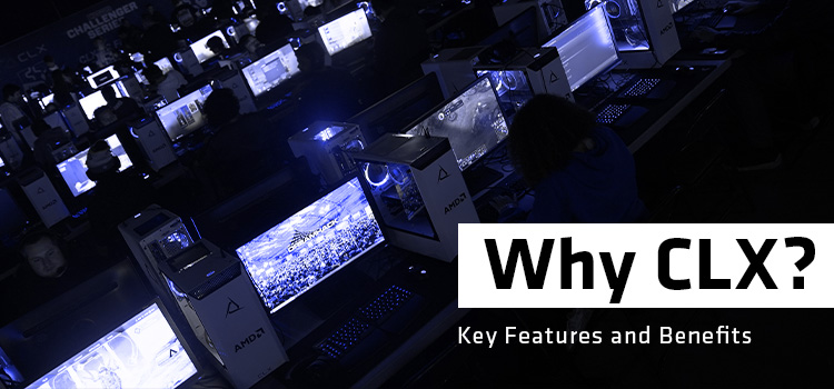 Why choose CLX? Understanding the Key Features and Benefits of Our Systems